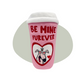 Be Mine Furever Coffee